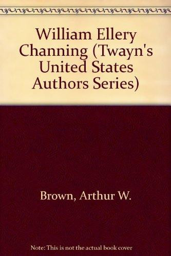 William Ellery Channing (Twayn's United States Authors Series)
