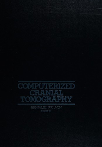 Computerized cranial tomography: A Seminars in roentgenology reprint, January and April 1977