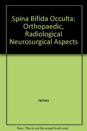 Spina Bifida Occulta: Orthopaedic, Radiological and Neurosurgical Aspects
