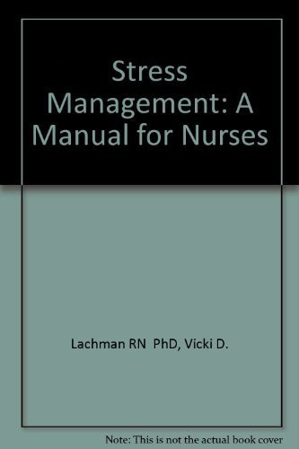 Stress Management: A Manual for Nurses
