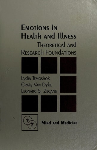 Emotions in health and illness: Theoretical and research foundations (Mind and medicine)