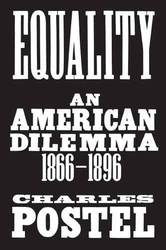 Equality An American Dilemma, 1866-1896