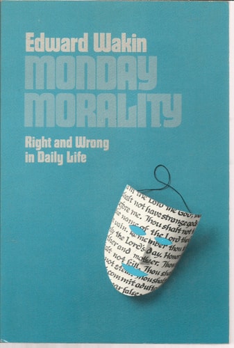 Monday Morality Right and Wrong in Daily Life