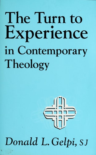 The Turn to Experience in Contemporary Theology