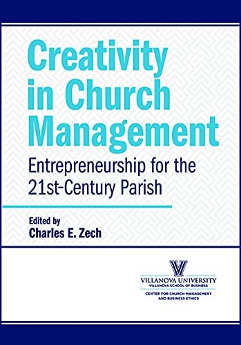Creativity in Church Management Entrepreneurship for a 21st-Century Parish