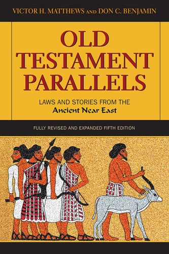 Old Testament Parallels Laws and Stories from the Ancient Near East