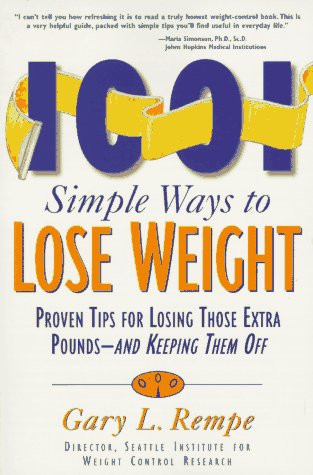 1,001 simple ways to lose weight: proven tips for losing those extra pounds-- and keeping them off