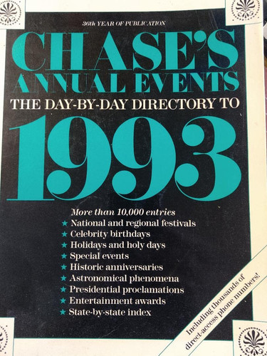 Chase's Annual Events The Day-By-Day Directory to 1993