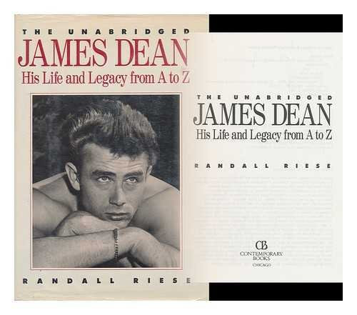 The unabridged James Dean: his life and legacy from A to Z
