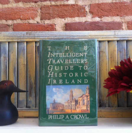 The intelligent traveller's guide to historic Ireland