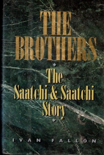 The Brothers The Saatchi & Saatchi Story