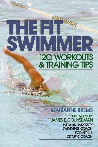 The fit swimmer, 120 workouts & training tips