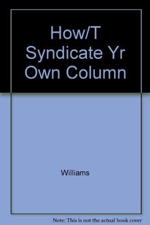 How to syndicate your own newspaper column