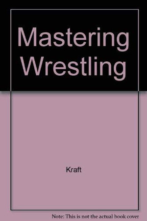 Mastering wrestling