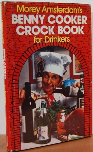 Morey Amsterdam's Benny Cooker Crock Book for Drinkers