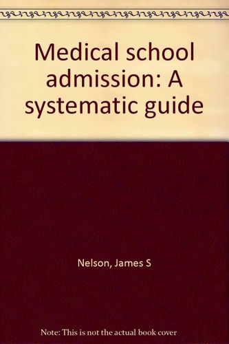 Medical School Admission A Systematic Guide