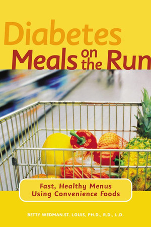 Diabetes meals on the run: fast, healthy menus using convenience foods