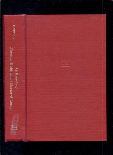 The Rhetorics of Thomas Hobbes and Bernard Lamy (Landmarks in Rhetoric and Public Address)