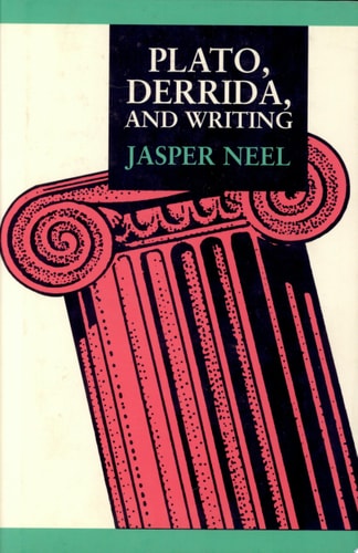 Plato, Derrida, and Writing