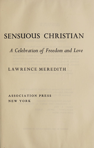 The Sensuous Christian;: A celebration of freedom and love