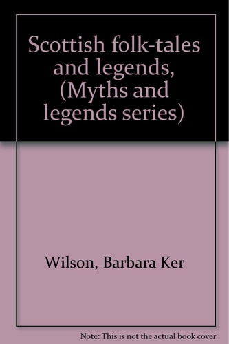 Scottish folk-tales and legends, (Myths and legends series)