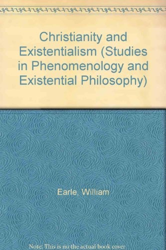 Christianity and Existentialism (Studies in Phenomenology and Existential Philosophy)