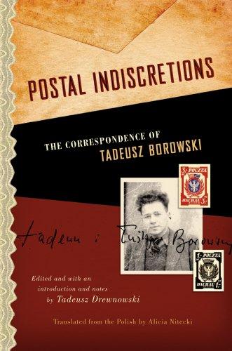 Postal indiscretions: the correspondence of Tadeusz Borowski