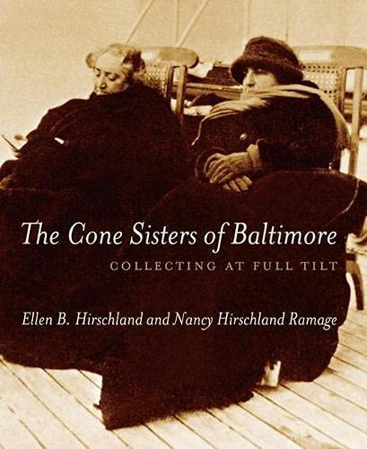 The Cone Sisters of Baltimore Collecting at Full Tilt