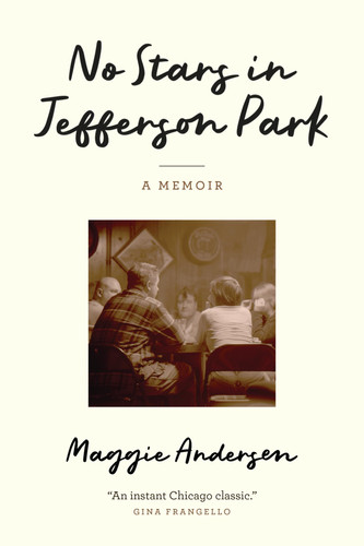 No Stars in Jefferson Park A Memoir