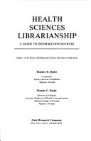 Health Sciences Librarianship: A Guide to Information Sources