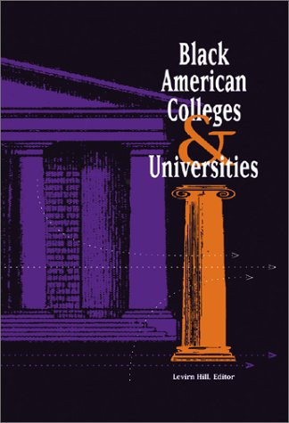 Black American Colleges and Universities: Profiles of Two-Year, Four-Year, & Professional Schools (Black American Colleges & Universities)