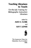 Teaching Librarians to Teach: On-The-Job Training for Bibliographic Instruction Librarians