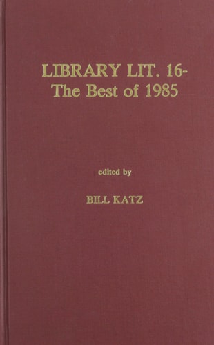 Library Literature 16: The Best of 1985