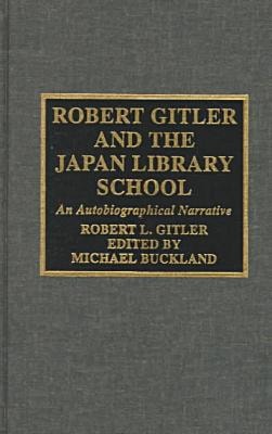 Robert Gitler and the Japan Library School