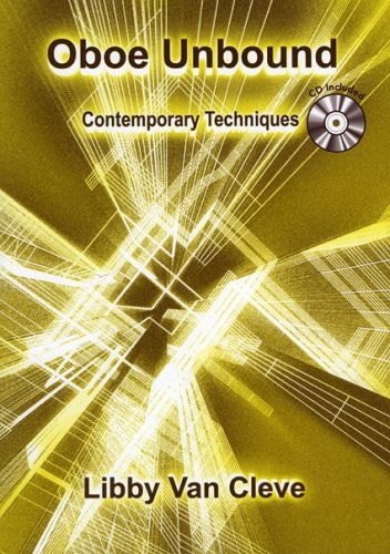 Oboe Unbound: Contemporary Techniques (Volume 8) (The New Instrumentation Series, 8)