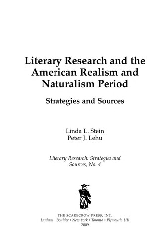 Literary Research and the American Realism and Naturalism Period Strategies and Sources
