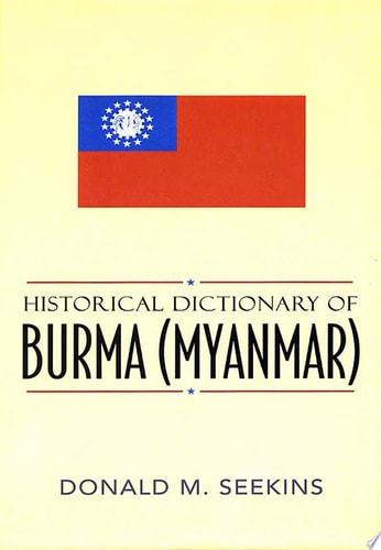 Historical Dictionary of Burma (Myanmar)