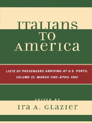 Italians to America, Volume 22 March 1903 - April 1903