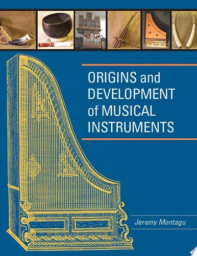 Origins and Development of Musical Instruments