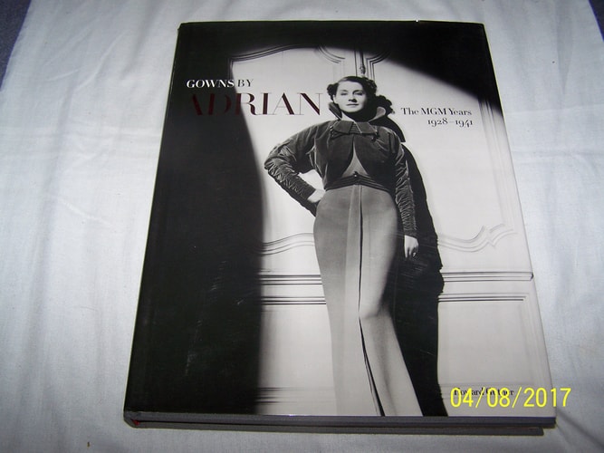 Gowns by Adrian: The MGM Years 1928-1941