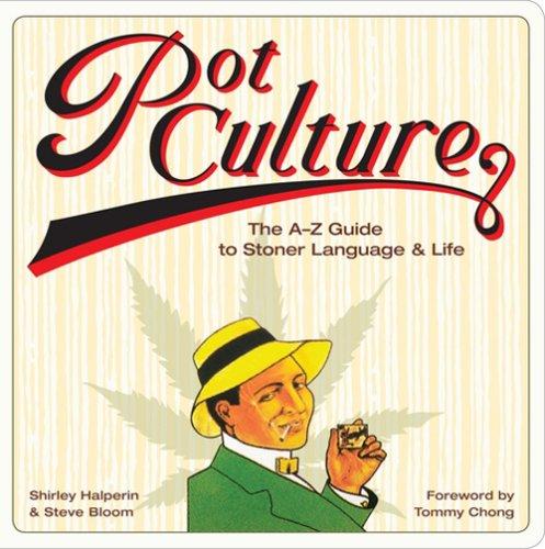 Pot culture: the A-Z guide to stoner language and life