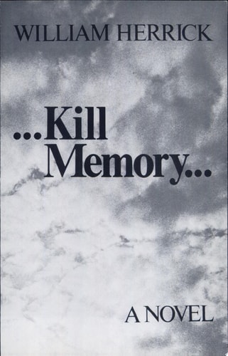 Kill Memory A Novel