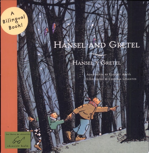 Hansel and Gretel/Hansel Y Gretel A Bilingual Book