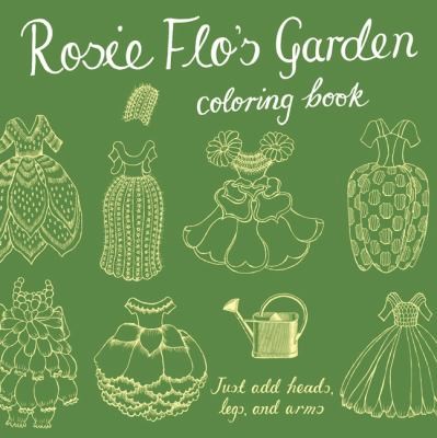 Rosie Flos Garden Coloring Book