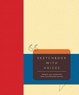 Sketchbook With Voices: Prompts and Inspiration from Contemporary Artists