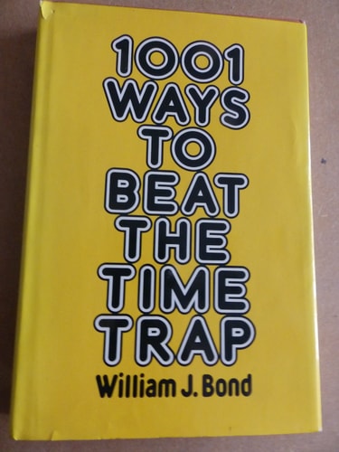 1001 Ways to Beat the Time Trap