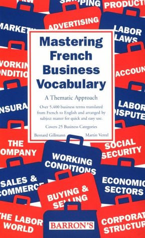 Mastering French Business Vocabulary A Thematic Approach