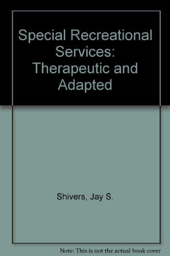 Special Recreational Services: Therapeutic and Adapted