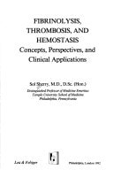 Fibrinolysis, Thrombosis, and Hemostasis: Concepts, Perspectives, and Clinical Applications