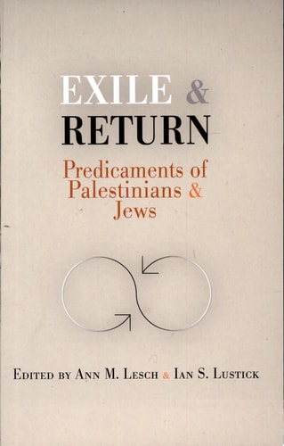 Exile and Return Predicaments of Palestinians and Jews